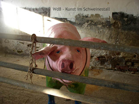 Kunst im Schweinestall - Art in the Pigsty